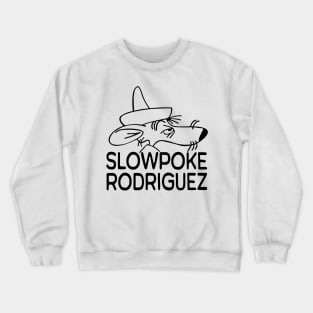 Slow Poke Rodri Crewneck Sweatshirt